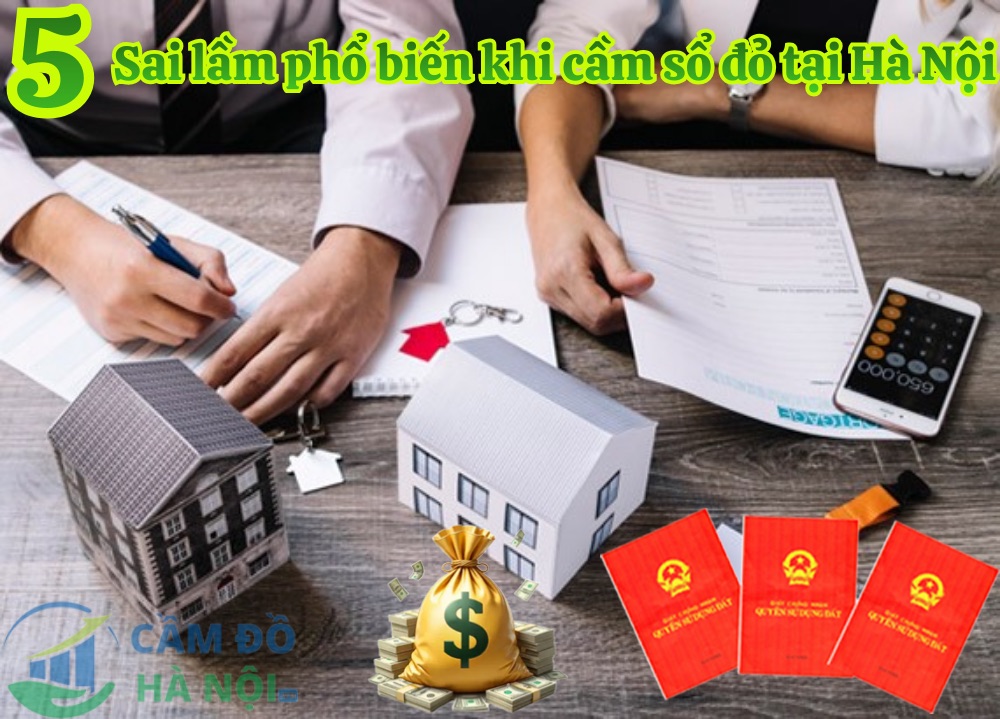 5 Sai Lầm Phổ Biến Khi Cầm Sổ Đỏ Tại Hà Nội