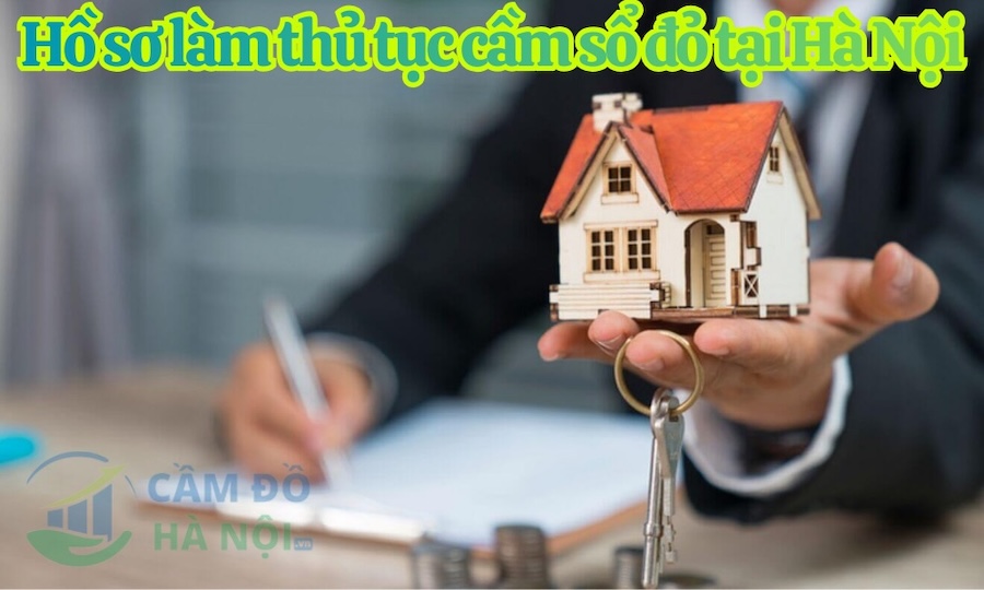 Hồ sơ chi tiết cho thủ tục cầm sổ đỏ tại Hà Nội Hồ Sơ Chi Tiết Cho Thủ Tục Cầm Sổ Đỏ Tại Hà Nội