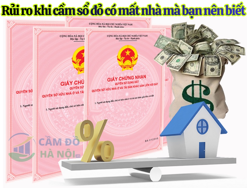 3 Rủi ro khi cầm sổ đỏ có mất nhà mà bạn nên biết 3 Rủi Ro Khi Cầm Sổ Đỏ Có Mất Nhà Mà Bạn Nên Biết