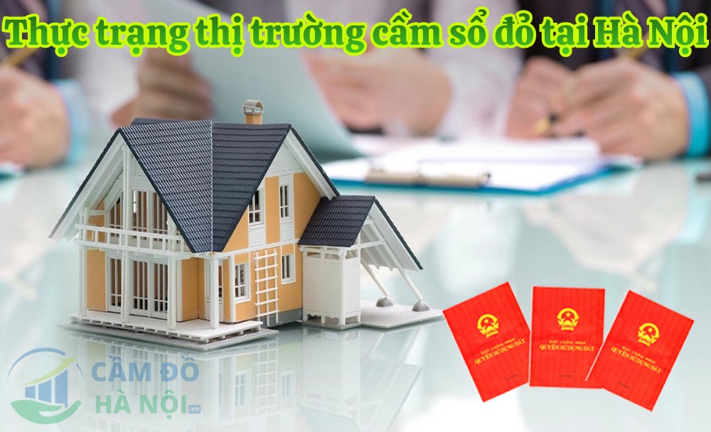 Thực Trạng Thị Trường Cầm Sổ Đỏ Tại Hà Nội Năm 2026