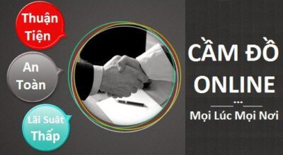 Cầm Đồ Hà Nội – Dịch Vụ Cầm Đồ Hà Nội Uy Tín Chất Lượng Cao Lãi Thấp