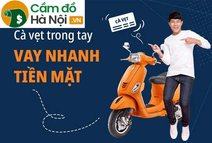 Cầm cavet xe giá cao, lãi suất thấp uy tín tại Hà Nội.