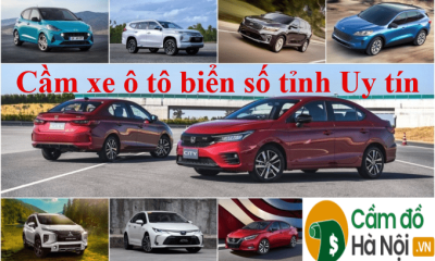 Cầm xe ô tô biển số tỉnh Uy tín, Giá cao, Lãi suất thấp 2021