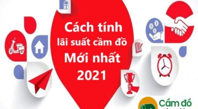 Cách tính lãi suất cầm đồ mới nhất năm 2021