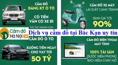 Dịch vụ cầm đồ tại Bắc Kạn Uy tín Vay nhanh Lãi suất thấp