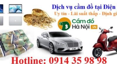 Dịch vụ cầm đồ tại Điện Biên #1 Uy tín Định giá cao Lãi suất thấp