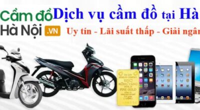 Dịch vụ cầm đồ tại Hà Nam Uy tín - Giải ngân trong 15 phút
