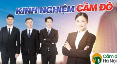 Kinh nghiệm cầm đồ bạn cần biết để cầm đồ an toàn 2021