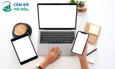 Cách định giá cầm đồ chuẩn xác nhất, đọc kỹ trước khi mang tài sản đi