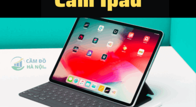 Lưu ý khi cầm đồ Ipad bạn cần phải biết