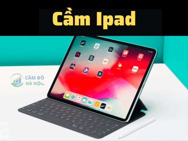 Cầm Đồ Ipad Và Top 5 Những Điều Cần Lưu Ý Khi Dùng Dịch Vụ 5 Lưu Ý Khi Cầm Đồ Ipad Bạn Cần Phải Biết