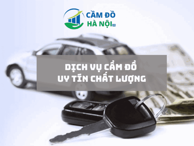 dịch vụ cầm đồ uy tín