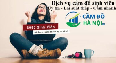 Dịch vụ cầm đồ sinh viên Uy tín Lãi suất thấp