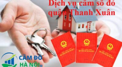 Cầm sổ đỏ quận Thanh Xuân Uy tín - Lãi suất thấp từ 2k