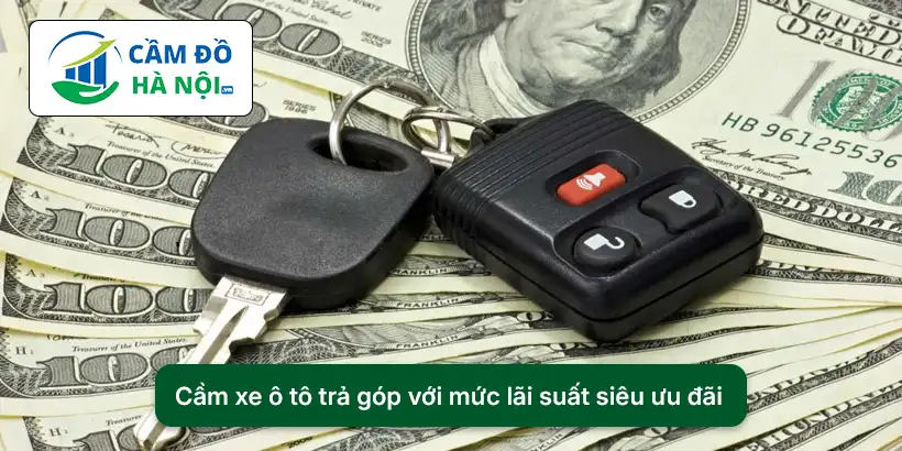 Cầm xe ô tô trả góp là gì