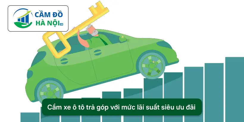 Điều kiện và thủ tục cầm xe ô tô trả góp tại camdohanoi.vn