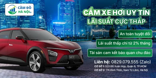 Cầm xe hơi uy tín – Giải ngân nhanh lãi suất chỉ từ 1.6%