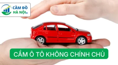 Cầm xe không chính chủ - an toàn tiện lợi lãi suất thấp