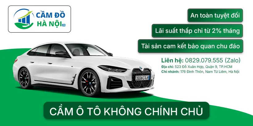 Cầm xe không chính chủ tại camdohanoi
