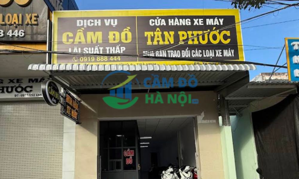 Top 14+ tiệm cầm đồ Trà Vinh lãi suất 1,6% uy tín 8 Cầm Đồ Tân Phước