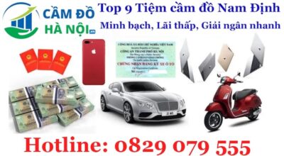 Cầm Đồ Hà Nội - Tiệm Cầm Đồ Nam Định Minh Bạch, Lãi Thấp, Giải Ngân Nhanh