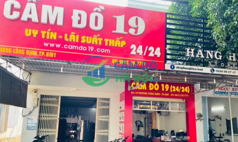 Cầm Đồ 19 – Địa Chỉ Cầm Đồ Đắk Lắk Hoạt Động Cả Ngày