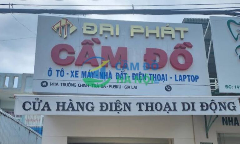Top 15+ tiệm cầm đồ tại Thành phố Pleiku lãi suất 1,6% uy tín 9 Cầm Đồ Thành Phố Pleiku