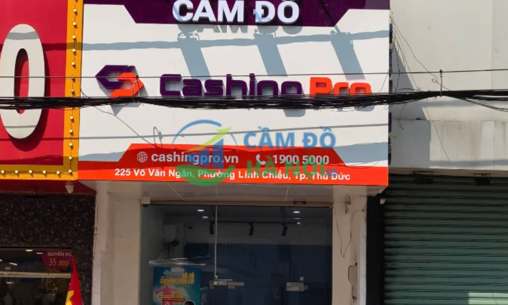 Top 17+ tiệm cầm đồ tại TP. Thủ Đức, Tp. HCM lãi suất 1,6% uy tín 9 Cashing Pro - Cầm Đồ Uy Tín - Chi Nhánh Thủ Đức