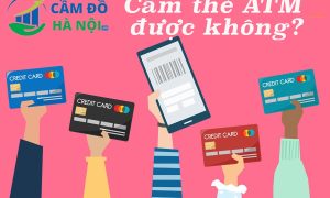Cầm thẻ ATM được không? Giải đáp rủi ro và giải pháp thay thế an toàn