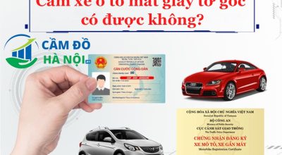 Cầm Xe Ô Tô Mất Giấy Tờ Gốc Có Được Không?