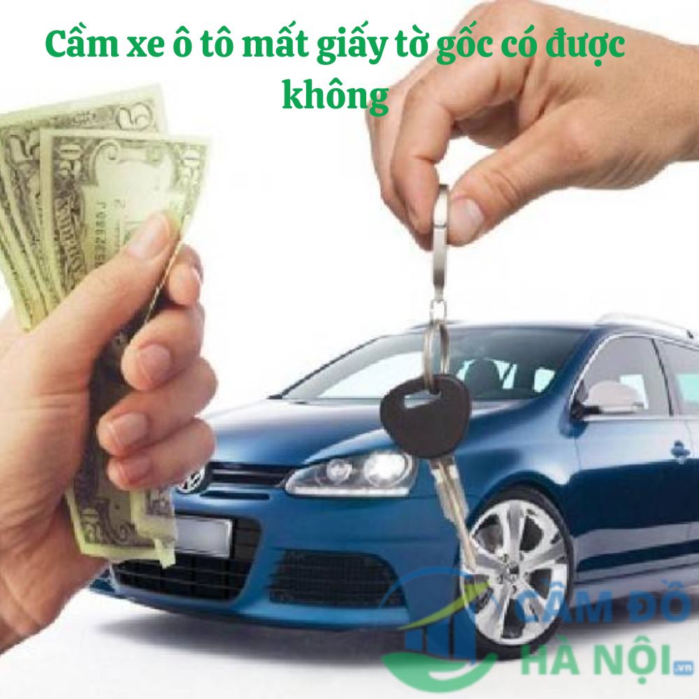 Cầm Xe Ô Tô Mất Giấy Tờ Gốc