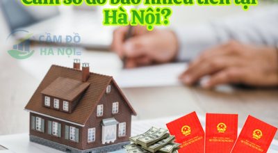 Cầm Sổ Đỏ Bao Nhiêu Tiền Tại Hà Nội? Giải Ngân Nhanh 24H