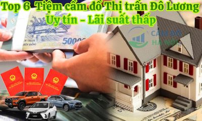 Review Top 6+ Tiệm cầm đồ Thị trấn Đô Lương uy tín lãi thấp