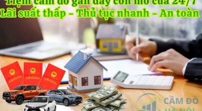 Tiệm cầm đồ gần đây còn mở cửa 24/24 uy tín nhất