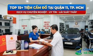 Top 15+ tiệm cầm đồ tại Quận 11, TP. HCM nhận tiền sau 5 phút